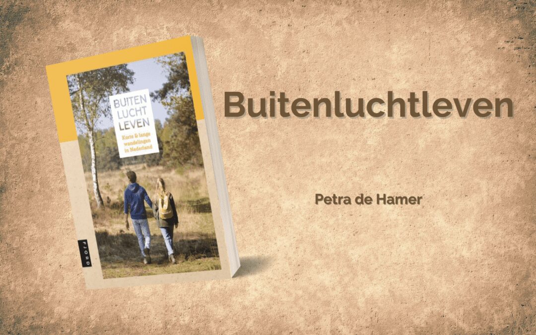 Buitenluchtleven | Een onmisbaar boek voor wandelaars