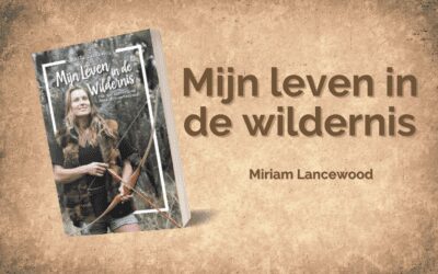 Mijn leven in de wildernis – Miriam Lancewood